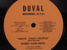 BOBBY CASH REDD Skate Party People DUVAL 12