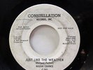 NOLAN CHANCE-JUST LIKE THE WEATHER - WLP ON CONSTELLATION NORTHERN 45-HEAR