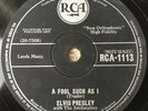 ELVIS PRESLEY - A FOOL SUCH AS I / I NEED YOUR LOVE  UK RCA 78rpm 10