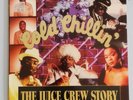 COLD CHILLIN`, THE JUICE CREW STORY, (Back in The Days)