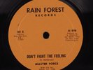 MASTER FORCE Don't Fight The Feeling RAIN FOREST 12