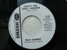 KELLY GARRETT - LOVE'S THE ONLY ANSWER
