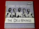 DELL VIKINGS  COME GO WITH US  EP  DOT RECORDS  DEP1058  DOO WOP 45