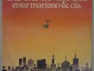 CESAR MARIANO & CIA - 