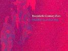 TWENTIETH CENTURY ZOO 