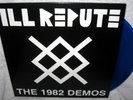 ILL REPUTE The 1982 Demos LP Skate Punk NARDCORE Blue Vinyl MP3s RKL Agression X