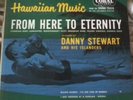 Danny Stewart and His Islanders FROM HERE TO ETERNITY Coral 10