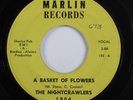 Garage 45 NIGHTCRAWLERS A Basket Of Flowers MARLIN HEAR