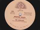 The Cadillacs – 78 rpm Josie 820: My Girl Friend/Broken Heart; Cond E
