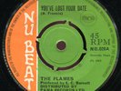 The Flames - You've Lost Your Date UK Nu Beat 7