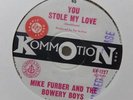 KOMMOTION KK-1227 Mike Furber - You Stole My Love OZ 60s GARAGE PR0M0 45