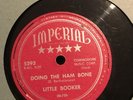 LITTLE BOOKER  -  DOING THE HAM BONE   /  THINKIN BOUT MY BABY 78 E-