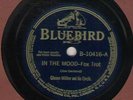 78 rpm Glenn Miller Bluebird B-10416 In The Mood in E-