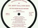 DR MARY SULLIVAN BAIN - Do You Know Black History (reissue) - Vinyl (12