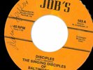 The Singing Disciples- Disciples / Crucifixion (JOB'S) Gospel 45