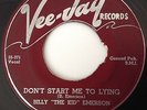 BILLY THE KID EMERSON-DON'T START ME TO LYING /YOU WON'T STAY HOME- VEE JAY 175