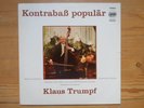 Klaus Trumpf-Kontrabaß populär-Bottesini, Massenet, Miyagawa, Sperger, Gounod...