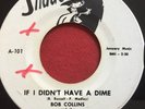 BOB COLLINS & THE FABULOUS FIVE   IF I DIDN'T HAVE A DIME   RARE SOUL 45 SHADOW
