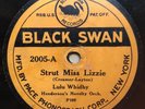 LULU WHIDBY & HENDERSON’S NOVELTY ORCH - ‘STRUT MISS LIZZIE' BLACK SWAN 78