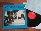 My Dad Is Dead ?– Let's Skip The Details-  Homestead Records US LP 1988