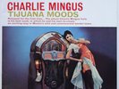 Charlie Mingus Tijuana Moods on RCA - Japan LP NM