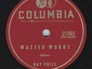 Ray Price – 78 rpm Columbia 21562: I’ve Got a New Heartache/Wasted Words;   E+