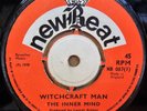 THE INNER MIND WITCHCRAFT MAN / NIGHT IN CAIRO OG UK NEW BEAT RECORDS 7