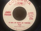 45 rpm NORTHERN SOUL Jimmy Fraser OF HOPES AND DREAMS VG++ cracked HEAR