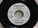 GLORIA JONES - TAINTED LOVE/MY BAD BOY'S COMING HOME - CHAMPION 14003 PROMO