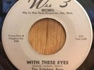 THE FABULOUS PEPS northern soul 45 With These Eyes / I've Been Trying   Wee 3