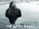 THE WHITE BUFFALO : LOVE AND THE DEATH OF DAMNATION : 180G VINYL LP + BONUS 7