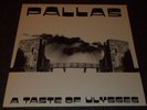 PALLAS-A TASTE OF ULYSSES-1991 VINYL 12