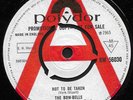 Rare 60's UK Pop Soul 45 - THE BOW-BELLS - NOT TO BE TAKEN  (Polydor Demo)