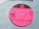 JASON KNIGHT OUR LOVE IS GETTING STRONGER 45 UK PYE 1967 NORTHERN SOUL