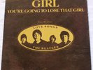 THE BEATLES GIRL / YOU'RE GOING TO LOSE THAT GIRL PS ONLY NM