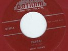 R&B Jump Benny Brown GOTHAM 7293 Pappa / Slick baby ? red wax