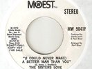 THE SISTERS LOVE A Better Man Than You MOWEST PROMO  MOTOWN NORTHERN SOUL 45