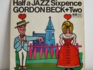 GORDON BECK +TWO Half A Jazz Sixpence UK MAJOR MINOR LP '68 Ace Brit Jazz