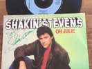 SHAKIN’ STEVENS - OH JULIE SIGNED VERY RARE ORIGINAL 7” SINGLE EPIC 1981 EX