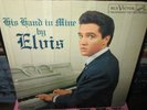 ELVIS PRESLEY - HIS HAND IN MINE - MONO LP - 1960