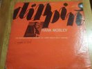 HANK MOBLEY - DIPPIN.BLUE NOTE NEW YORK USA 4209 MONO VAN GELDER STAMP NO EAR