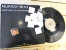 MURRAY HEAD ONE NIGHT IN BANGKOK MAXI 45T NO LP 33T VINYLE EX COVER EX ORIG 1984