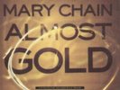 JESUS AND MARY CHAIN Almost Gold 10