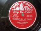 JIMMY WILSON - BIG TOWN # 113 78rpm - TEARDROPS ON MY PILLOW - E+ CONDITION