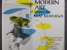 MAT MATHEWS: The Modern Art Of Jazz LP (Canada, sm cover tears, tiny stain obc)