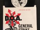 D.O.A. General Strike B/w That’s Life Ltd Ed 7”