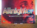 ALLNIGHTER (NORTHERN SOUL COMP). VINYL LP. UK PRESS 2001. EX CONDITION