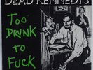 Punk 45 DEAD KENNEDYS Too Drunk To Fuck IRS VG+ picture sleeve HEAR