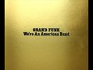 GRAND FUNK WE'RE AN AMERICAN BAND YELLOW VINYL LP RTI Collectors CAPITOL PROMO?