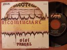 45g-GIGI PASCAL E LA POP COMPAGNIA MECCANICA-RICOMINCIARE -GROUP  PROGR.RARE